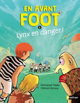 Read: En avant Book foot, lynx en danger ! - Quand la confiance excessive menace l'équipe - Etoile filante- De 7 à 11 ans
