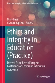 Ethics and Integrity in Education (Practice) - Mary Davis & Cláudia Baptista