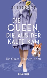 Die Queen, die aus der Kälte kam - S J Bennett