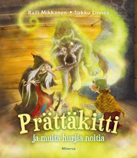 Prättäkitti ja muita hurjia noitia by Raili Mikkanen