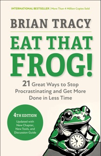 Eat That Frog!, Fourth Edition by Brian Tracy