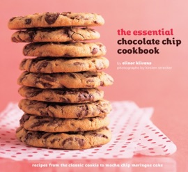 The Essential Chocolate Chip Cookbook Elinor Klivans
