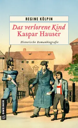Read: Das verlorene Kind - Kaspar Book Hauser
