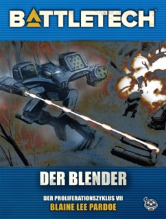 BattleTech - Der Blender by Blaine Lee Pardoe & Mario Weiß