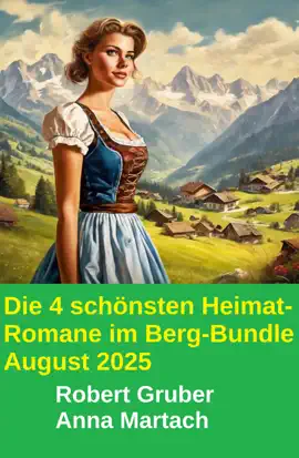 Read: Die Book 4 schönsten Heimat-Romane im Berg-Bundle August 2025