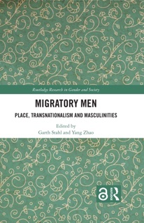 Migratory Men by Garth Stahl & Yang Zhao