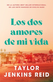 Los dos amores de mi vida by Taylor Jenkins Reid