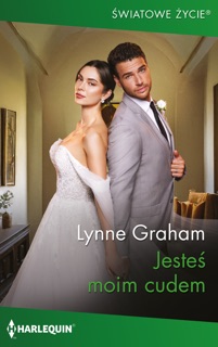 Jesteś moim cudem by Lynne Graham & Dorota Jaworska