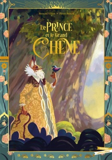 Le Prince et le Grand Chêne by Bernard Villiot & Pierre Breton