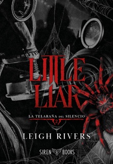 Little Liar (La telaraña del silencio 2) by Leigh Rivers