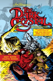 Jim Henson's The Dark Crystal Archive Edition #1 - David Anthony Kraft