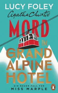 Mord im Grand Alpine Hotel by Agatha Christie & Lucy Foley