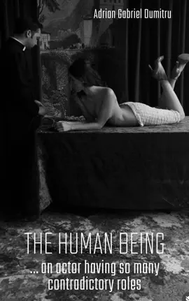 THE HUMAN BEING … an actor having so many contradictory roles
