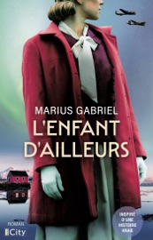 L'enfant d'ailleurs - Marius Gabriel
