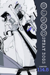 Bungo Stray Dogs, Chapter 114.5 by Kafka Asagiri, Sango Harukawa, Kevin Gifford & Bianca Pistillo