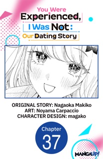 You Were Experienced, I Was Not: Our Dating Story #037 by Nagaoka Makiko, Noyama Carpaccio & magako