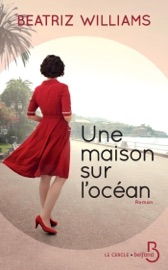 Une maison sur l'océan - Beatriz Williams