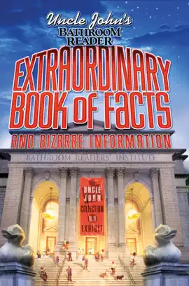 Uncle John's Bathroom Reader: Extraordinary Book of Facts and Bizarre Information