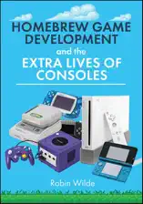 Homebrew Game Development and The Extra Lives of Consoles