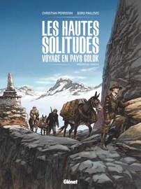 Les Hautes solitudes : voyage en pays Golok - Tome 01 - Christian Perrissin & Boro Pavlovic