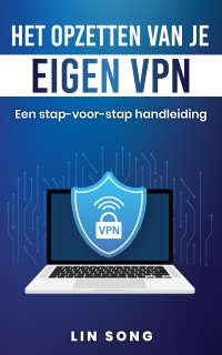 Het opzetten van je eigen VPN by Lin Song