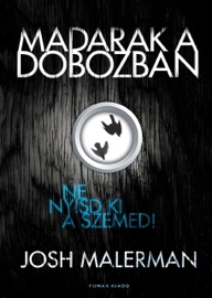 Madarak a dobozban - Josh Malerman