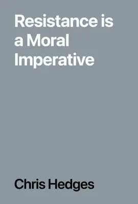 Resistance is a Moral Imperative