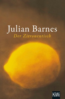 Der Zitronentisch by Julian Barnes