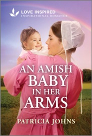 An Amish Baby in Her Arms - Patricia Johns