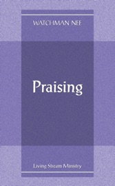 Praising - Watchman Nee