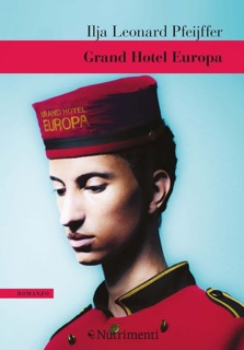 Grand Hotel Europa by Ilja Leonard Pfeijffer