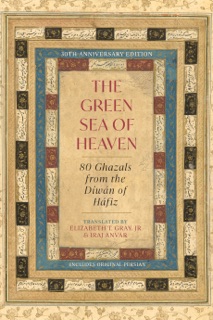 The Green Sea of Heaven by Hafiz, Elizabeth T. Gray Jr & Iraj Anvar