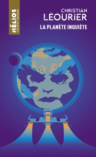 La Planète inquiète by Christian Léourier
