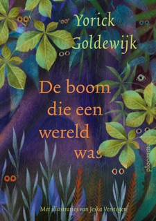 De boom die een wereld was by Yorick Goldewijk
