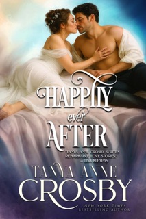 Happily Ever After by Tanya Anne Crosby