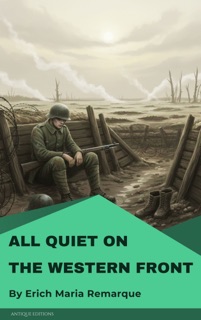 All Quiet on the Western Front by Erich Maria Remarque