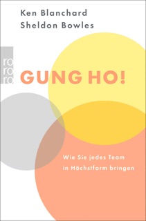 Gung Ho! by Kenneth Blanchard & Sheldon M. Bowles