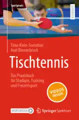 Tischtennis – Das Praxisbuch für Studium, Training und Freizeitsport