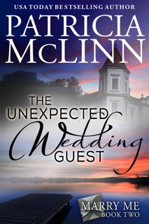 The Unexpected Wedding Guest (Marry Me series Book 2) by Patricia McLinn