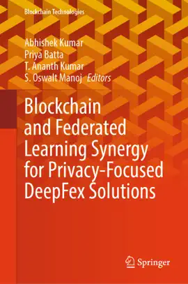 Read: Blockchain and Federated Learning Synergy for Privacy-Focused DeepFex Solutions Book