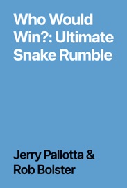 Who Would Win?: Ultimate Snake Rumble