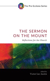 The Sermon on the Mount - Victor Lee Austin