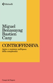 Controffensiva by Miguel Benasayag & Bastien Cany