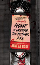 Home Is Where the Bodies Are - Jeneva Rose Cover Art