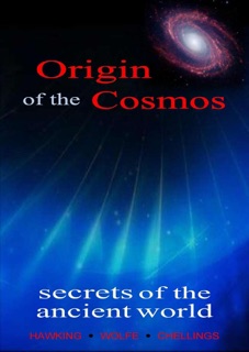 Origin of the Cosmos by M.G. Hawking & Jenna Wolfe, Ph.D.