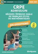 CRPE - Admission - Réussir l'épreuve orale de français et/ou de mathématiques : 200 questions - Concours 2026-2027