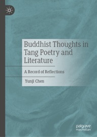 Buddhist Thoughts in Tang Poetry and Literature - Yunji Chen