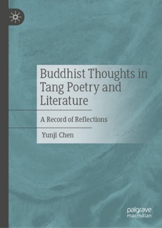 Buddhist Thoughts in Tang Poetry and Literature by Yunji Chen