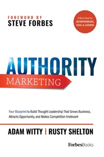 Authority Marketing by Adam D. Witty & Rusty Shelton