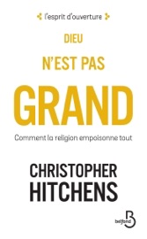 Dieu n'est pas grand - Christopher Hitchens